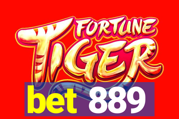 bet 889